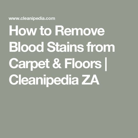 How to Remove Blood Stains from Carpet & Floors | Cleanipedia ZA Blood Out Of Carpet, Stains Out Of Carpet, Remove Blood Stains, Get Blood Stains Out, Vinyl Floor, Hard Floor, Carpet Flooring, Vinyl Flooring, Stain