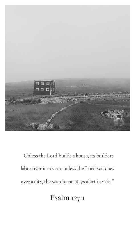 Unless The Lord Builds The House, French Kiss Life, Jesus Aesthetic, Christian Illustration, Psalm 127, Verse Wallpaper, Beautiful Bible Verses, Spiritual Encouragement, Verses Wallpaper