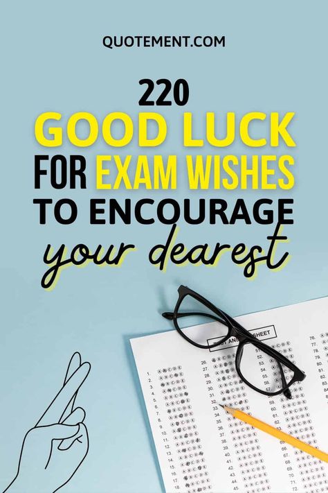 220 Good Luck For Exam Wishes To Encourage Your Dearest Funny Exam Wishes, Matric Exams Good Luck, Goodluck Message For Exam Text, Good Luck Quotes For Exams, Exam Wishes Quotes, Best Of Luck For Exams, Exam Success Wishes, Prayer For Exam Success, Good Luck On Finals