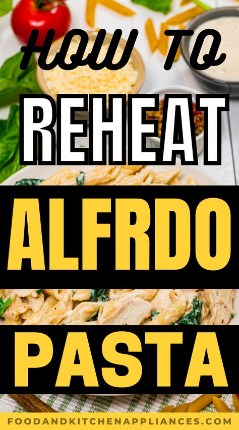 How to reheat alfredo pasta? 4 best ways to make it delicious again - FOODANDKITCHENAPPLIANCES Leftover Alfredo Pasta Recipes, How To Reheat Pasta, Alfredo Noodles, Egg Pasta Recipe, Homemade Pasta Noodles, Reheat Pasta, Seafood Alfredo, Chicken Alfredo Casserole, Crockpot Pasta