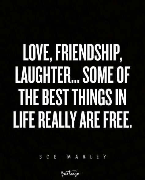 “Love, friendship, laughter... Some of the best things in life really are free.” — Bob Marley Best Bob Marley Quotes, Inspirational Words Of Encouragement, Bob Marley Quotes, Laughter Quotes, Quotes Friendship, Best Things In Life, 10th Quotes, Super Quotes, Trendy Quotes