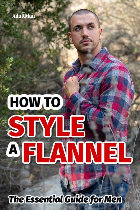 Want to rustle up a little more ruggedness? Check out my guide on all the ways to properly style a flannel without creating a trainwreck of clashing patterns. Flannel Shirt Outfits Men, Mens Flannel Shirt Outfit, Red Flannel Shirt Outfit, How To Style A Flannel, Casual Flannel Outfits, Oversized Outfit Men, Styling A Flannel, Clashing Patterns, Flannel Outfits Men