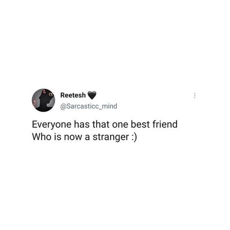 Real Life Quotes Twitter Friends, Relatable Friendship Tweets, Weird Quotes Funny, Real Friendship Quotes, Dear Self Quotes, Mixed Feelings Quotes, Bio Quotes, Me Quotes Funny, Funny True Quotes