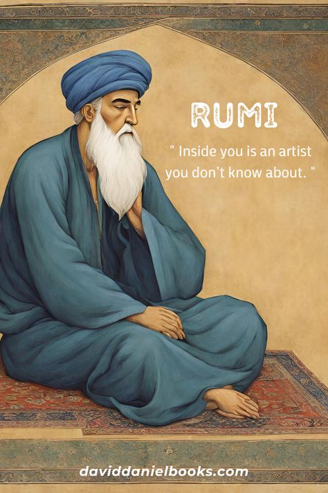 "Inside you is an artist you don't know about."  Dream.  Create.  Inspire.  For more on Rumi click the link.  #Rumi #RumiQuotes #Wisdom #DavidAhearn #Quietude #TheWisdomOfRumi The Art Of Silence, Art Of Silence, Molana Rumi, The Power Of Silence, Power Of Silence, Cinematic Shots, Jalaluddin Rumi, Rumi Love Quotes, Rumi Love