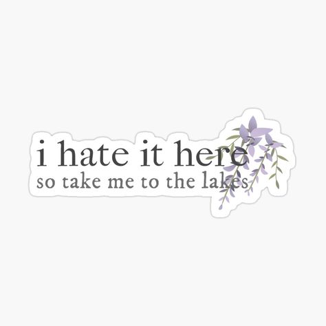 The Lakes By Taylor Swift, Lakes Taylor Swift Lyrics, Taylor Swift Lyric Stickers, I Hate It Here Taylor Swift Lyrics, I Hate Swifties, Ttpd Stickers Taylor Swift, Taylor Swift Lyrics, Swift, Movies And Tv Shows