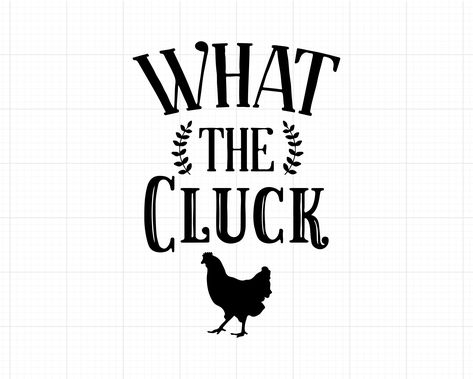 Cricut Glasses, Chicken Pics, Chicken Svg, Sassy Sayings, Cricut Baby, Funny Chicken, Chicken Humor, Chicken Farm, Cricut Cut Files