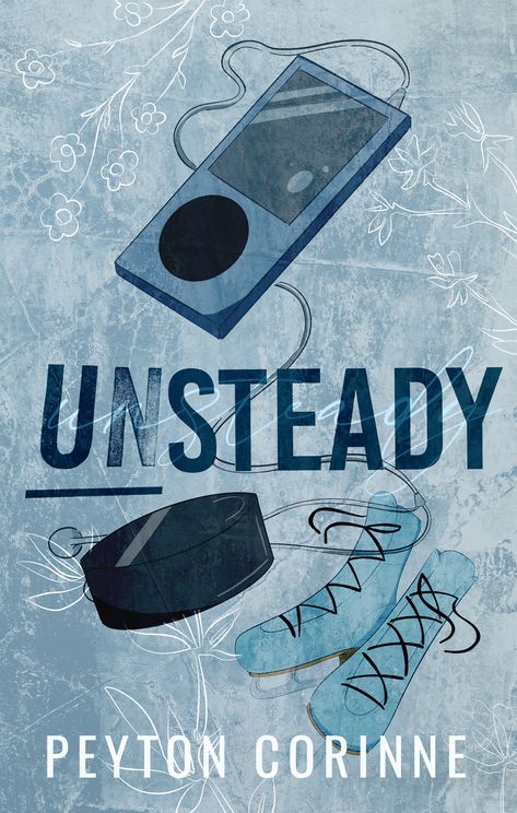 Unsteady by Peyton Corinne | Goodreads The Golden Boy, Unread Books, Sports Romance, Recommended Books To Read, Friends With Benefits, Book Posters, Book Boyfriends, Got Books, Books For Teens