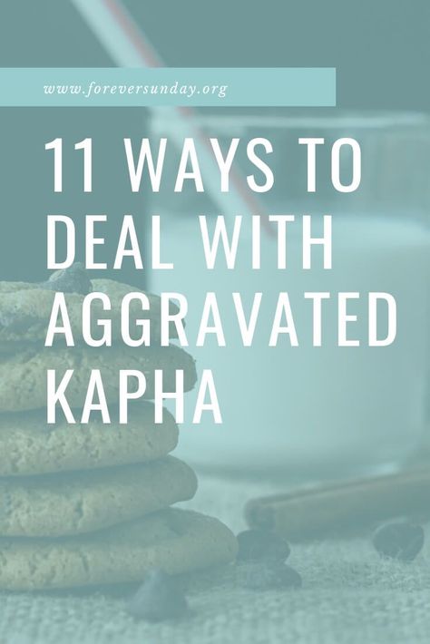 11 ways to deal with aggravated Kapha Ayurvedic Recipes Kapha, Ayurvedic Types, Balance Kapha, Kapha Diet, Ayurveda Kapha, Ayurveda Diet, Ayurveda Recipes, Ayurveda Life, Ayurvedic Practitioner