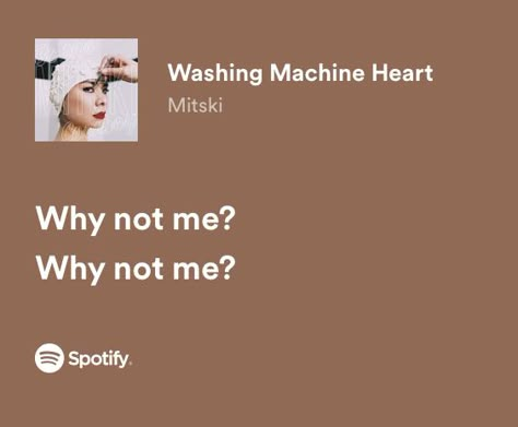 Washing Machine Heart Lyrics, Washing Machine Heart Aesthetic, Heart To Heart Lyrics, I Heart Mitski, Washing Machine Heart Mitski, Mitski Lyrics, Washing Machine Heart, Why Not Me, Music Is My Escape