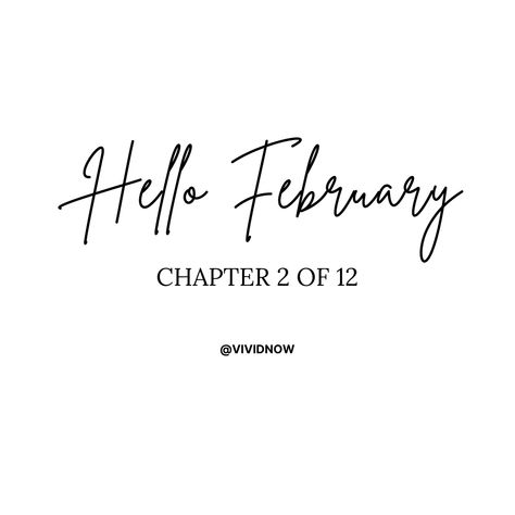 www.vividnow.etsy.com www.amazon.co.uk/VIVID-NOW-Collection/e/B0BMM2CMYW - #bevividnow #hellofruary #february #newmonth #frsehstart #newbeginnings #newopportunities #newchapter #newchances #newmindset #mindsetchanging #positivemindset #results #goals #instagood #dailyreminder #dailyquote #inspiration #motivation #quotesoftheday #beinspired #staymotivated #inspireyourself #positivethinking #instadaily #instamood #beinthemoment #motivation #beyourbestself #positivewords February Chapter 2 Of 12, Chapter 2 Of 12, Hello February, New Month, Positive Words, New Opportunities, New Chapter, Daily Reminder, Positive Mindset