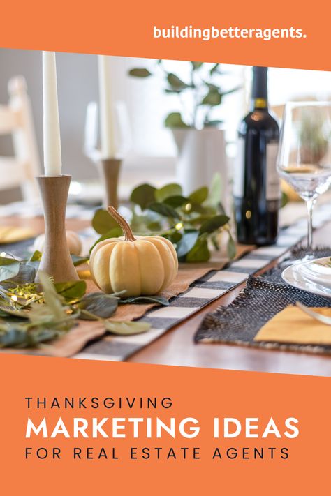 Thanksgiving Marketing Ideas for Real Estate Agents | Showing Gratitude - Building Better Agents Thanksgiving Marketing Ideas Real Estate, Realtor Thanksgiving Marketing, November Real Estate Marketing Ideas, Thanksgiving Marketing Ideas, Thanksgiving Real Estate, Showing Gratitude, Real Estate License, Real Estate Tips, Marketing Ideas