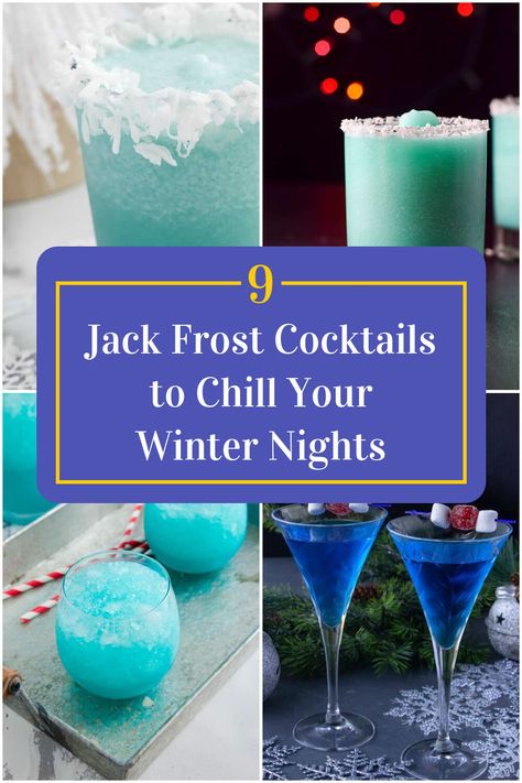 Collage of 4 jack frost cocktails. Frosty The Snowman Cocktail Recipe, Frosty Drink Recipe, Jack Frost Themed Food, Frostbite Drink, Ice Themed Cocktails, Winter Themed Drinks Cocktail Recipes, Jack Frost Mimosas Recipe, Jack Frost Martini, Jack Frost Cocktail Recipe