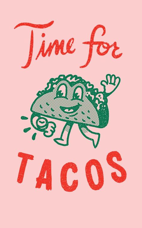 Time for tacos | Brad Woodard Happy Taco Tuesday, Happy Taco, Logos Retro, Wallpaper Retro, Antiques Roadshow, Logos Ideas, Dog Walk, Sunday Roast, Retro Logos