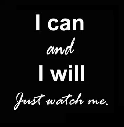 I CAN & WILL...just WATCH me ☆ I Can Quotes, Joker Pics, Yes I Will, Running Quotes, Yes I Can, Spiritual Inspiration, Attitude Quotes, Just Me, Keep Calm