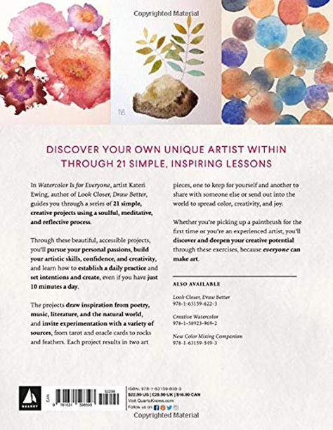 Watercolor Is for Everyone: Simple Lessons to Make Your Creative Practice a Daily Habit - 3 Simple Tools, 21 Lessons, Infinite Creative Possibilities: Ewing, Kateri: 9781631598593: Books - Amazon.ca Creative Practice, Daily Habits, Learn To Paint, Natural World, Book Club Books, For Everyone, Discover Yourself, Make Your, Tools