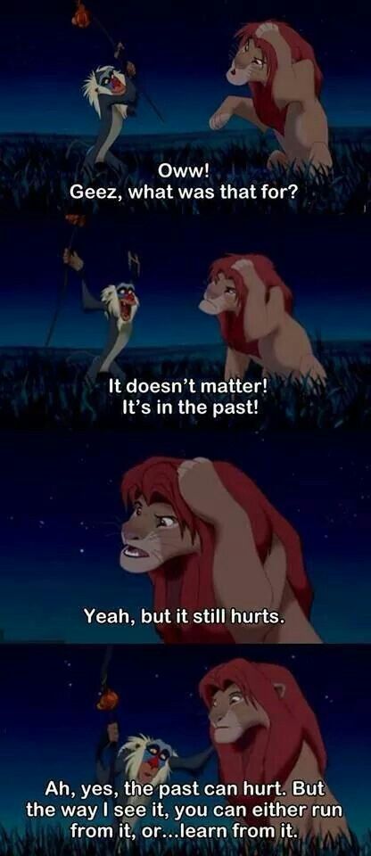 Quotes from disney the lion king no matter how much the past hurts it's the past don't let hurt your future Lion King Quotes, King Quotes, Images Disney, Funny Disney Jokes, Disney Jokes, Disney Lion King, Quotes Disney, Trendy Quotes, Disney Memes