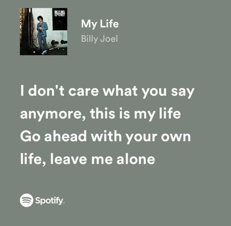 Billy Joel Quotes Song Lyrics, Billy Joel Lyric Tattoos, Billy Joel Aesthetic, Billy Joel Quotes, Adriana Core, My Life Billy Joel, Billy Joel Lyrics, Lyric Tattoos, Guy Ritchie