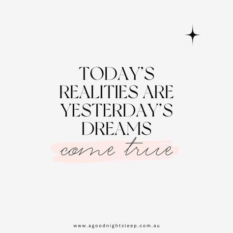 Today's realities are yesterday's dreams come true. 🌟 Here's a reminder to never stop dreaming, believing in yourself and working towards achieving your goals. Don't be afraid to set your goals high and chase after your wildest aspirations. 💫 Remember that every big accomplishment started with a dream. #agoodnightsleep #neverstopdreaming #dreams #believeinyourself Dream Come True Quotes, Dreams Come True Quotes, Dream Big Quotes, Believing In Yourself, Stop Dreaming, Never Stop Dreaming, Set Your Goals, Follow Your Dreams, Dream Quotes