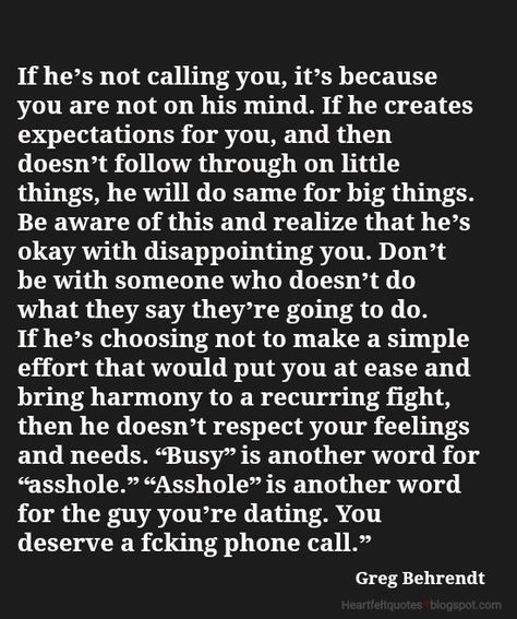 He’s Just Not That Into You Quotes, He Doesn’t Have Time For Me, He Doesn’t Have Time For You, He’s Not Into You Quotes, He’s Just Not That Into You, When He Doesn’t Care Anymore, He’s Just Not That Into You Quotes Movie, When A Guy Says He Doesn’t Want A Relationship, Someone New Quotes