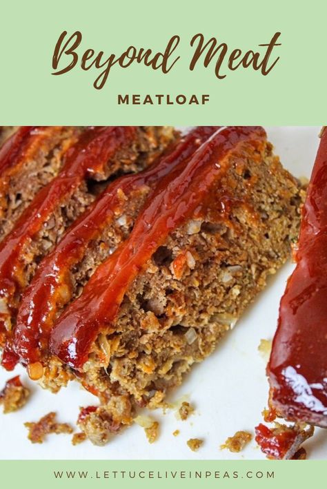 Beyond Meat Meatloaf Recipes, Beyond Meatloaf, Beyond Beef Meatloaf, Beyond Meat Meatloaf, Impossible Meatloaf, Beyond Beef Recipes, Vegan Meatloaf Recipe, Lentil Meatloaf, Meatless Meatloaf