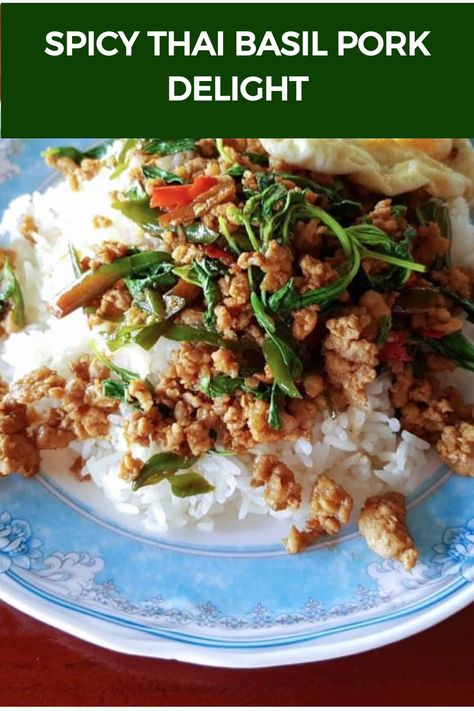 Spicy Thai Basil Pork Delight Easy Minced Pork Recipes, Thai Ground Pork Recipes, Mince Pork Recipes, Minced Pork Recipes, Thai Minced Pork, Thai Basil Pork, Basil Pork, Pork Mince Recipes, Asian Pork Recipes