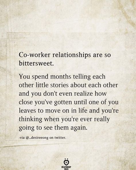 ...then u realize she wasn't just a co-worker, but ur soulmate...& it hurts like hell that I had to leave😔. Quotes About Co Workers Friends, Special Goodbye Gifts, Co Worker Friends, Good Workers Quotes People, Farewell Msg For Friend, Bittersweet Quotes Leaving Job, Good Co Workers Quotes, Message For Best Friend Who Is Leaving, Boss Leaving Quotes