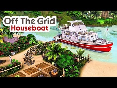 Off The Grid Houseboat | The Sims 4 Speed Build - YouTube Off The Grid Sims 4, Sims 4 Speed Build, Greenhouse Garden, The Sims 4 Packs, Open Me, Wind Turbines, Greenhouse Gardening, Houseboat, Sims 4 Build