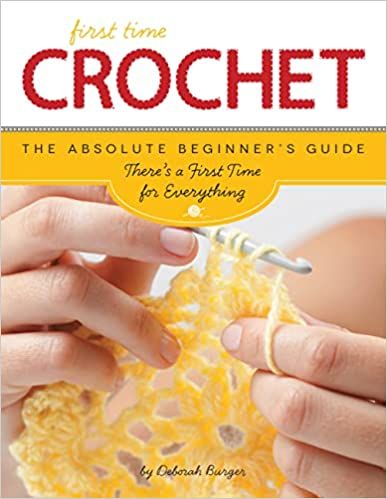 First Time Crochet: The Absolute Beginner's Guide: There's a First Time For Everything: Burger, Deborah: 0052944019976: AmazonSmile: Books First Time Crochet, Everything Book, First Time For Everything, Corner To Corner Crochet, Crochet Book, World Crafts, Crochet Books, Pumpkin Pattern, Learn To Crochet