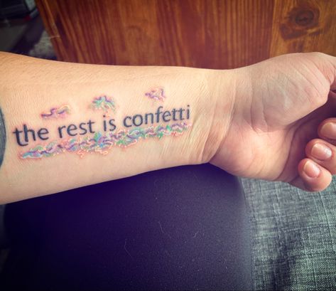 The Rest Is Confetti Tattoo, Bly Manor Tattoo, Confetti Tattoo, The Rest Is Confetti, Bly Manor, Rest Well, Hill House, Ink Ideas, House On A Hill