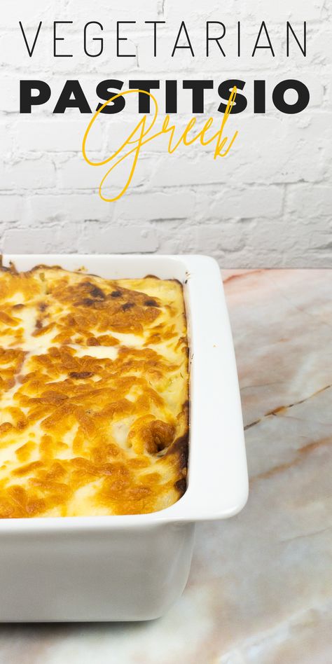 Vegetarian Pastitsio Recipe, Pastitsio Vegetarian, Vegetarian Pastitsio, Greek Pastitsio, Greek Lasagna, Greek Dinner, Greek Foods, Greek Dinners, Vegetarian Mains