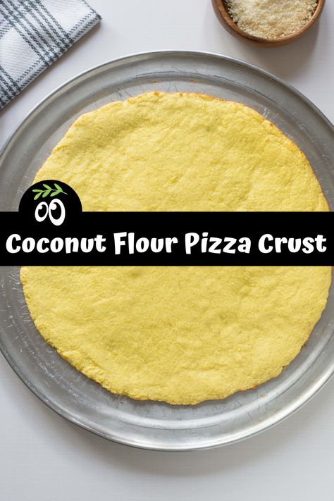 Coconut Flour Pizza Crust Coconut Flour Pizza Dough, Low Cal Pizza Crust, Casava Flour Pizza Crust, Keto Pizza Crust Coconut Flour, Chickpea Flour Pizza Crust, Coconut Flour Pizza Crust, Healthy Pizza Crust, Pizza Crusts, Delicious Pizza Recipes