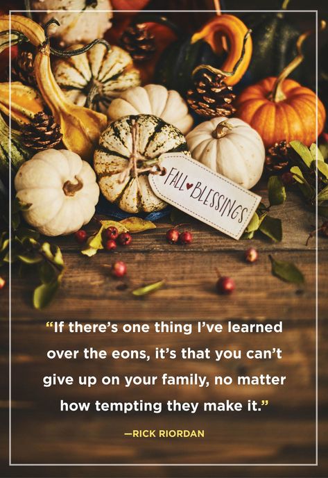 Rick Riordancountryliving Thanksgiving Day Quotes, Quotes About Family Problems, Thanksgiving Quotes Family, Thanksgiving Quotes Inspirational, Quotes Thanksgiving, Thanksgiving Quotes Funny, Cooking Thanksgiving Dinner, Thanksgiving History, Inspirational Funny