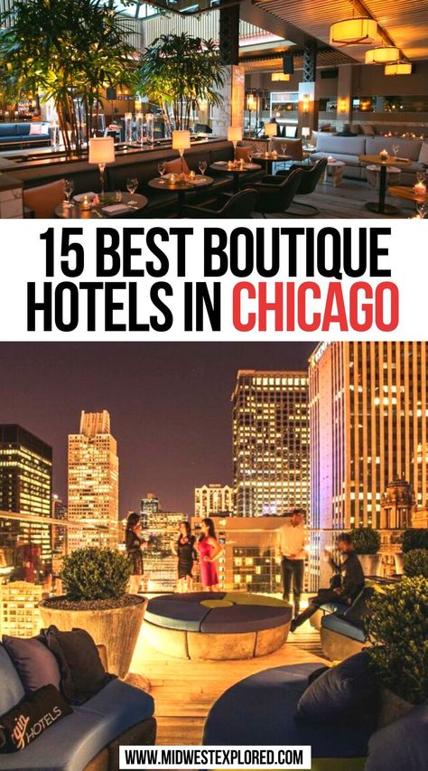 15 Best Boutique Hotels in Chicago Chicago Hotels With View, Where To Stay In Chicago, Chicago With Kids, Travel Illinois, Hotels In Chicago, United Center Chicago, Chicago Travel Guide, Illinois Travel, Places In Chicago