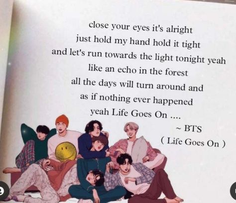 Life Goes On Lyrics, Life Goes On Bts, Song Meanings, Just Hold Me, Bts Lyrics, Hand Hold, Go For It Quotes, Bts Song Lyrics, Bts Lyrics Quotes