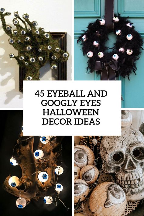 Decorating Archives - Shelterness Halloween Eye Decor, Eye Ball Halloween Decorations, Eyeball Halloween Costume, Eyeball Decorations Halloween, Dollar Tree Eyeballs, Halloween Eyeballs Decorations, Googly Eyes Halloween, Googly Eye Wreath, Halloween Event Decor