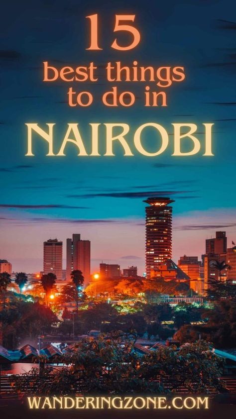 15 Best Things to Do in Nairobi Kenya - A Local's Guide | WZ Best Places To Visit In Nairobi, Travel To Kenya, Nairobi Kenya, Things To Do In Nairobi Kenya, Trip To Kenya, Nairobi Travel, Nairobi National Park Kenya, African Vacation, Victoria Falls Zimbabwe