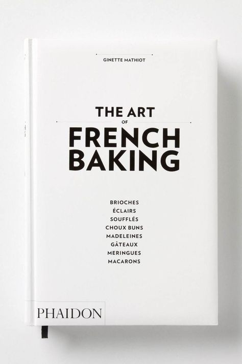 French Baking, Baking Book, P90x, Books Art, Book Cover Design, Recipe Book, Reading Lists, Editorial Design, Book Design