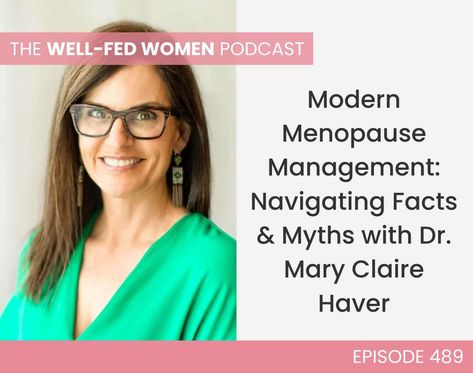 #489: Modern Menopause Management: Navigating Facts & Myths with Dr. Mary Claire Haver Dr Marie Claire Haver, Dr Mary Claire Haver, Mary Claire Haver, Therapy Questions, Healthy Hormones, Nutritional Therapy, Hormone Replacement, Period Pain, Stomach Acid