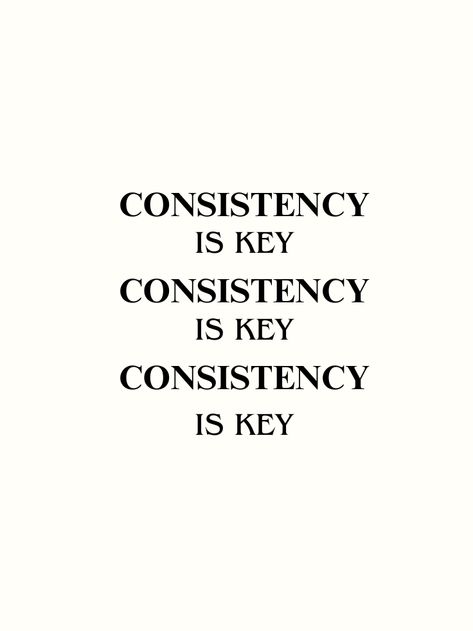 Act Like The Person You Want To Become, Stay Consistent Quotes, Staying Consistent Quotes, Quotes On Consistency, Consistency Quotes Relationships, Consistency Motivation, Boss Attire, That Girl Quotes, Consistency Quotes