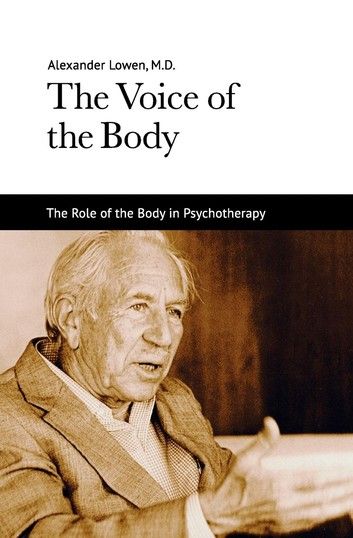 The Voice Of The Body Alexander Lowen, Spiritual Books To Read, Somatic Movement, Heavenly Realm, Metaphysical Books, Spiritual Books, Books Tbr, Book World, The Body Book