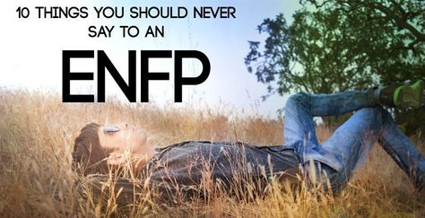 What should you NEVER say to an ENFP? Find out! Enfp Relationships, Meyers Briggs, Enfp Personality, Enfp T, Infj Personality Type, Myers Briggs Personality Types, I Have Spoken, Myers Briggs Personalities, Infj Personality