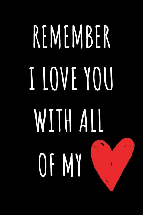 Remember I Love You With All My Heart: Romantic and Simple Love Gift Quotes Journal which Says it all for Girlfriend, Boyfriend, Husband, Wife or Partner because you do actually love them: Alternatives, Greeting Card: 9781653192847: Books - Amazon.ca Quotes Journal, Long Distance Love Quotes, Love You Quotes For Him, I Love You Quotes For Him, Good Morning Sweetheart Quotes, Love Wishes, Girlfriend Quotes, All My Heart, Beautiful Love Quotes