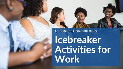 12 Connection-Building Icebreaker Activities for Work Icebreaker Activities For Work, Connection Activities, Team Building Icebreakers, Building Connection, Building Connections, Braids Ideas Cornrows, Would You Rather Questions, Felting Projects Ideas, Icebreaker Activities