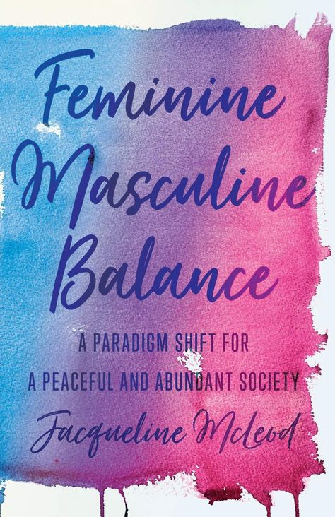 Feminine Masculine Balance by Jacqueline McLeod is a masterpiece on the understanding of feminine and masculine characteristics and how using these in a balanced way can lead to a kinder and tolerant world. #masculine #feminine #holistic #psychology Feminine Masculine Balance, Masculine And Feminine Energy, Feminine Masculine, Masculine And Feminine, Psychology Student, Paradigm Shift, Psychology Books, Toxic Relationships, Feminine Energy