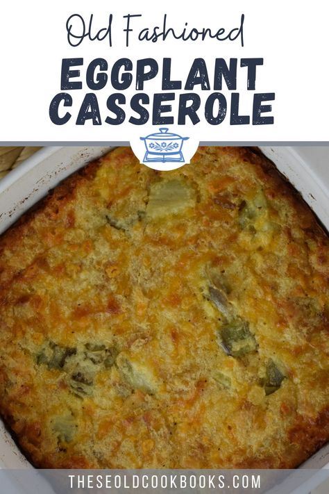 Old Fashioned Eggplant Casserole Recipe - These Old Cookbooks Italian Baked Eggplant, Eggplant Au Gratin Recipe, One Eggplant Recipe, Baked Eggplant Casserole, Eggplant Cabbage Recipe, Easy Egg Plant Recipes, Easy Eggplant Casserole Recipes, Vegan Eggplant Casserole, Eggplant Casserole Recipes Vegetarian