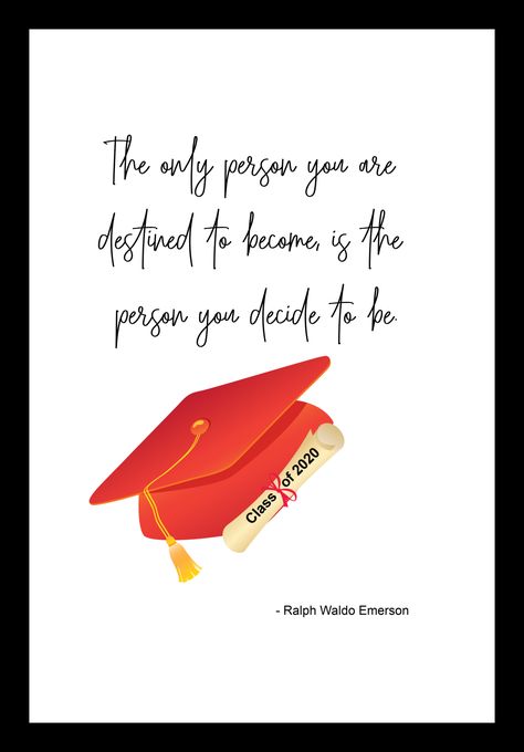 Free 8 x 10 Printable for the Class of 2020 Grad Class Of 2023 Quotes, Inspiring Quotes For Graduation, Graduation Cards 2023, Graduation Party Quotes, School Graduation Quotes, Inspirational Quotes For Graduates, Grad School Quotes, Graduation Quotes High School Senior, Quotes For Graduates