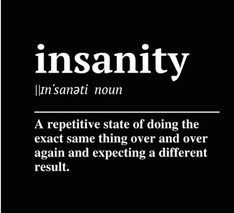 Insanity Is Doing The Same Thing, Derealization Definition, Insanity Definition, Wax Wings, Definition Of Insanity, Unique Words Definitions, University School, Work Motivational Quotes, Unique Words