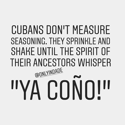 ONLY in DADE (@onlyindade) • Instagram photos and videos Cuba Quotes, Cuban Humor, Cuban Quote, Cuban Party, Thomas Wolfe, Cuban Culture, Cuban Food, Puerto Rican Culture, Cuban Recipes