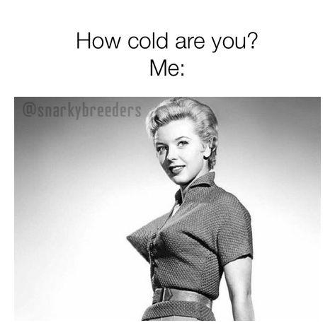 I’m ready for winter to be over. Freezing Memes Funny, Cold Meme, Cold Humor, Cold Weather Funny, Cold Weather Quotes, Instagram Humor, Winter Humor, Weather Memes, Hate Winter