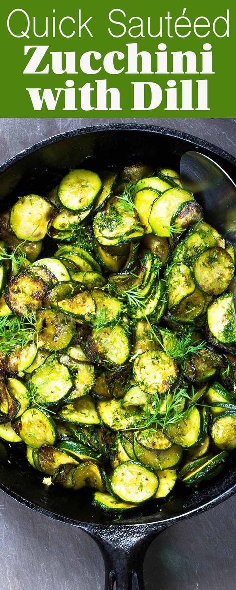 Sautéed Zucchini, Dill Recipes, Quick Side Dishes, Sauteed Zucchini, Summer Meals, Fast Metabolism Diet, Easy Side Dish, Style Goals, Paleo Dinner